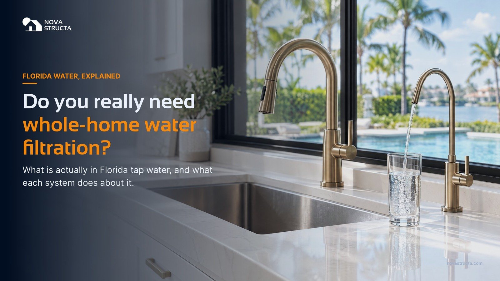 Do you really need whole-home water filtration? What is in Florida tap water, and what each system does about it