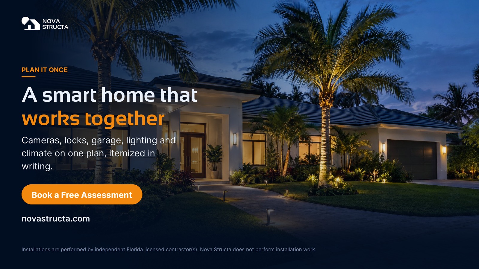 A smart home that works together: cameras, locks, garage, lighting and climate on one plan, itemized in writing. Book a free assessment.